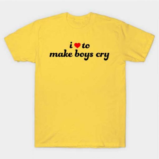 I Love To Make Boys Cry Yellow T-Shirt