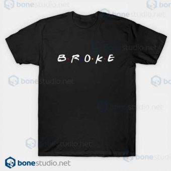 Go For Broke T Shirt Friends Logo Parody T Shirt Black