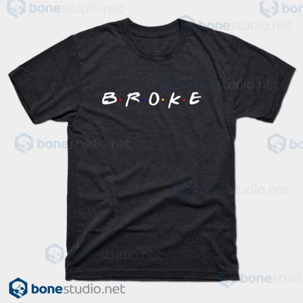 Go For Broke T Shirt Friends Logo Parody T Shirt dark Grey