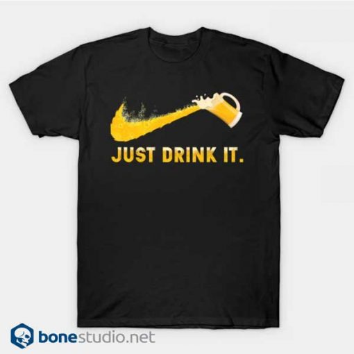 Just Drink It Beer T Shirt Black