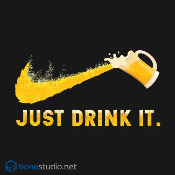 Just Drink It Beer T Shirt