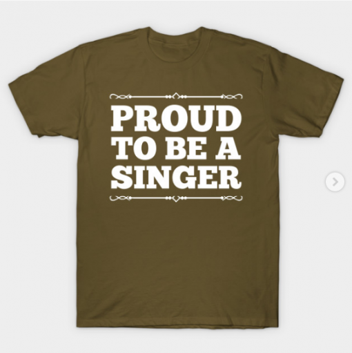Proud to be a singer T-Shirt military green for men