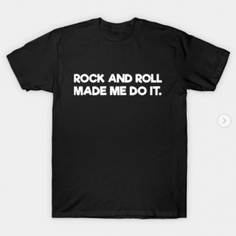 Rock And Roll Made Me Do It T-Shirt black for men
