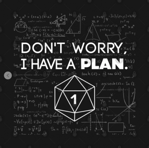 Don't Worry i Have A Plan black design