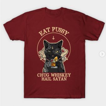 Satan Cat Eat Pussy Chug Whiskey Hail Satan T-Shirt maroon for men