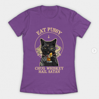 Satan Cat Eat Pussy Chug Whiskey Hail Satan T-Shirt purple for women