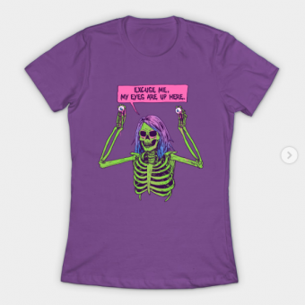 My Eyes Are Up Here T-Shirt purple for women